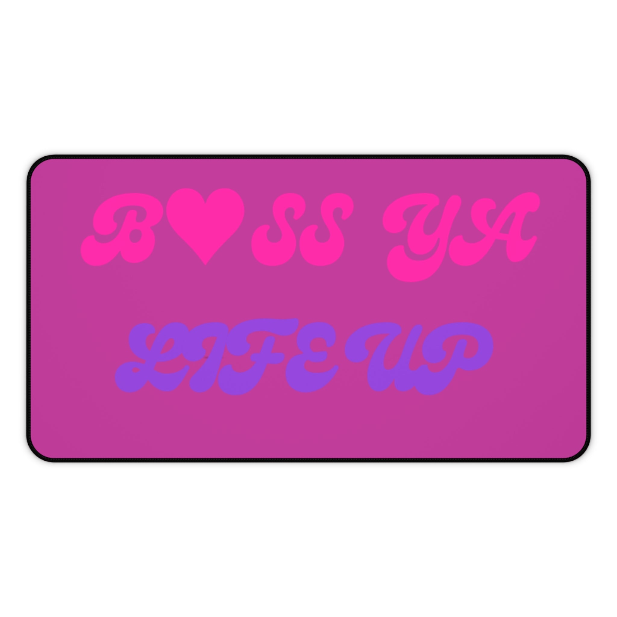Desk Mat — "Boss Ya Life Up" Pink & Purple Motivational Desk Pad