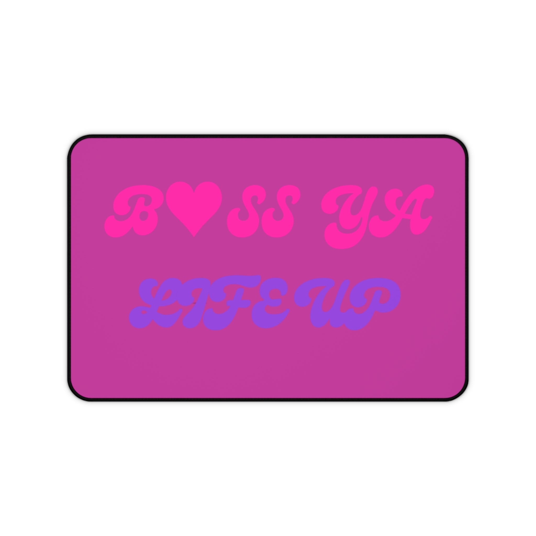 Desk Mat — "Boss Ya Life Up" Pink & Purple Motivational Desk Pad