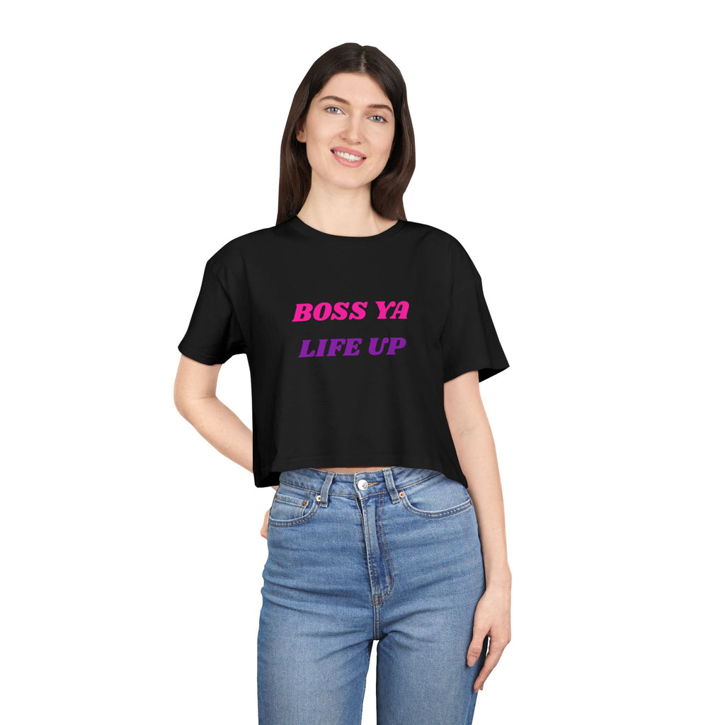 Crop Tee — "Boss Ya Life Up" Motivational Graphic Crop Top