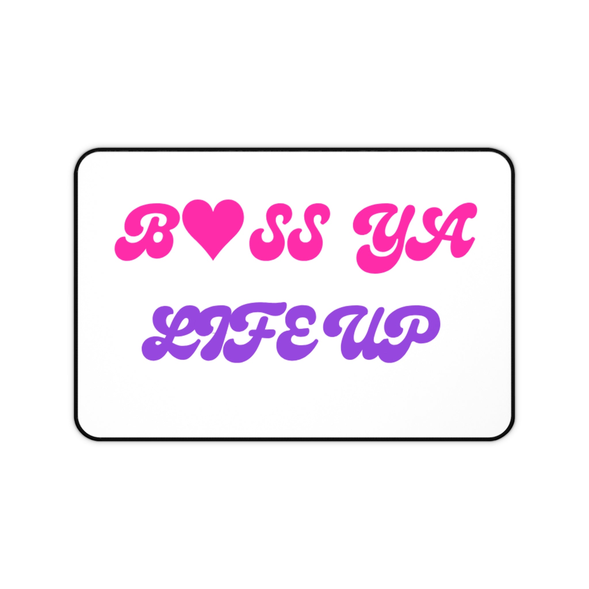 Desk Mat — "Boss Ya Life Up" Pink & Purple Motivational Desk Pad